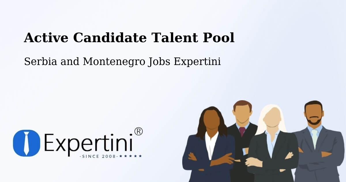 Active Candidate Talent Pool – Rosthern - Serbia and Montenegro Jobs Expertini