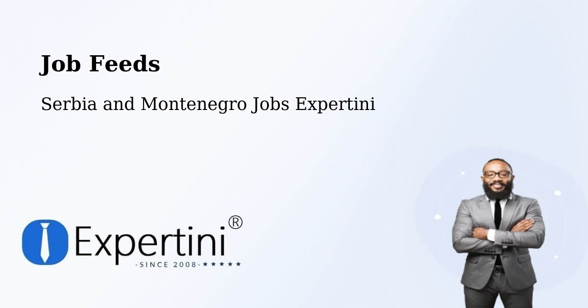 Job Listings Feed – Rosthern - Serbia and Montenegro Jobs Expertini