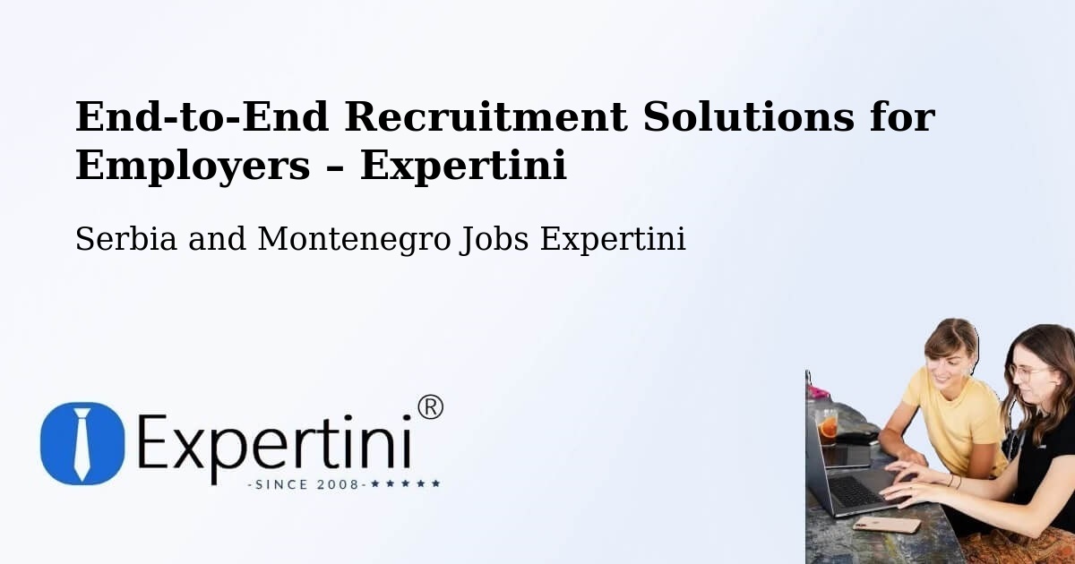 Recruitment Solutions for Employers – Rosthern - Rosthern, Serbia and Montenegro Jobs Expertini